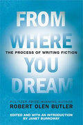 From Where You Dream: The Process of Writing Fiction - Paperback