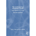 The Anthropology Graduate's Guide: From Student to a Career - Paperback