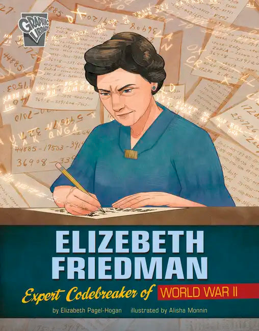Elizebeth Friedman: Expert Codebreaker of World War II - Paperback