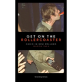 Get on the Rollercoaster: Oasis in New Zealand, March 1998 - Hardcover