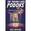 The Trouble with Podoks - Paperback