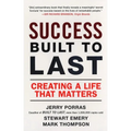 Success Built to Last: Creating a Life That Matters - Paperback