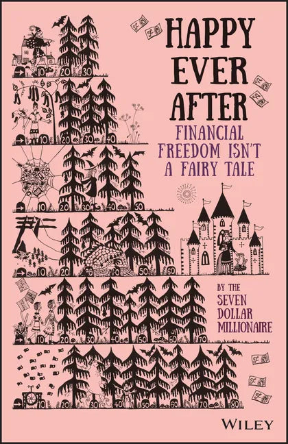 Happy Ever After: Financial Freedom Isn't a Fairy Tale - Paperback