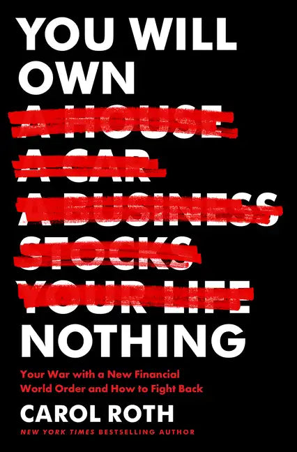 You Will Own Nothing: Your War with a New Financial World Order and How to Fight Back - Hardcover