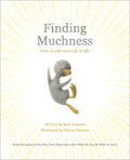 Finding Muchness: How to Add More Life to Life - Hardcover