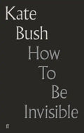How to Be Invisible: Lyrics - Hardcover