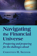 Navigating the Financial Universe: Prospering and Preparing for the Challenges Ahead - Paperback