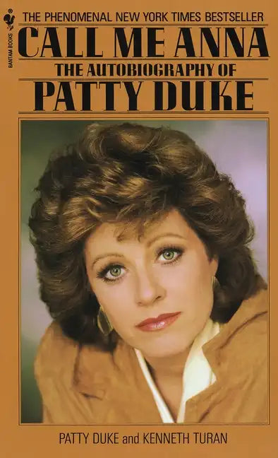 Call Me Anna: The Autobiography of Patty Duke - Paperback