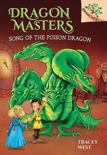 Song of the Poison Dragon: A Branches Book (Dragon Masters #5): Volume 5 - Hardcover