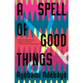 A Spell of Good Things - Paperback