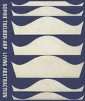 Sophie Taeuber-Arp: Living Abstraction - Hardcover