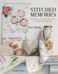 Stitched Memories: Telling a Story Through Cloth and Thread - Paperback