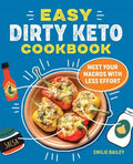 The Easy Dirty Keto Cookbook: Meet Your Macros with Less Effort - Paperback