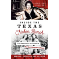 Inside the Texas Chicken Ranch: The Definitive Account of the Best Little Whorehouse - Hardcover