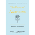 The Power of Awareness: And Other Essential Works: (The Library of Spiritual Wisdom) - Paperback