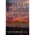 Ghosts of Baghdad: Marine Corps Gunships on the Opening Days of the Iraq War - Hardcover