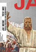 Yes! No! Swiss Posters for Democracy: Poster Collection 33 - Paperback