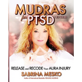 Mudras for PTSD: Release and recode your Aura injury - Paperback