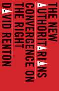 The New Authoritarians: Convergence on the Right - Paperback