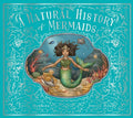 A Natural History of Mermaids - Hardcover