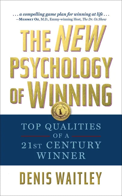 The New Psychology of Winning: Top Qualities of a 21st Century Winner - Paperback