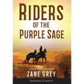 Riders of the Purple Sage (Annotated) LARGE PRINT - Hardcover