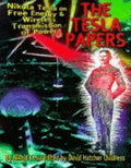 The Tesla Papers: Nikola Tesla on Free Energy & Wireless Transmission of Power - Paperback