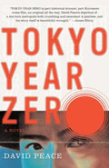 Tokyo Year Zero: Book One of the Tokyo Trilogy - Paperback