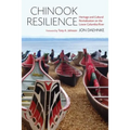 Chinook Resilience: Heritage and Cultural Revitalization on the Lower Columbia River - Paperback