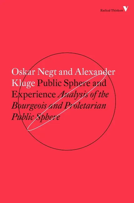 Public Sphere and Experience: Analysis of the Bourgeois and Proletarian Public Sphere - Paperback