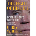 The Fight of His Life: Inside Joe Biden's White House - Paperback