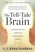 The Tell-Tale Brain: A Neuroscientist's Quest for What Makes Us Human - Paperback