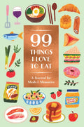 99 Things I Love to Eat Guided Journal: A Journal for Meals & Memories - Paperback