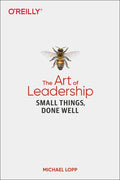 The Art of Leadership: Small Things, Done Well - Paperback