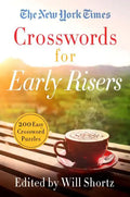 The New York Times Crosswords for Early Risers: 200 Easy Crossword Puzzles - Paperback