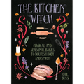 The Kitchen Witch: Magical and Seasonal Bakes to Nourish Body and Spirit - Hardcover
