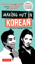 Making Out in Korean: A Korean Language Phrase Book - Paperback