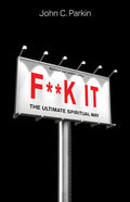 F**k It (Revised and Updated Edition): The Ultimate Spiritual Way - Paperback
