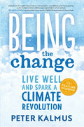Being the Change: Live Well and Spark a Climate Revolution - Paperback
