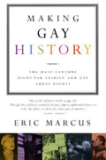 Making Gay History: The Half-Century Fight for Lesbian and Gay Equal Rights - Paperback