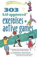 303 Kid-Approved Exercises and Active Games - Paperback