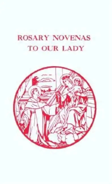 Rosary Novenas to Our Lady - Paperback