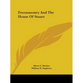 Freemasonry And The House Of Stuart - Paperback