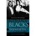Indiana Blacks in the Twentieth Century - Hardcover