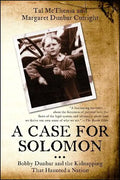 Case for Solomon: Bobby Dunbar and the Kidnapping That Haunted a Nation - Paperback