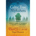Celtic Tree Alphabets: Mystic Signs and Symbols of Ogham and Coelbren - Paperback