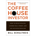 The Coffeehouse Investor: How to Build Wealth, Ignore Wall Street, and Get on with Your Life - Paperback