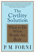 Civility Solution: What to Do When People Are Rude - Paperback