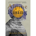 Alpine Rising: Sherpas, Baltis, and the Triumph of Local Climbers in the Greater Ranges - Hardcover