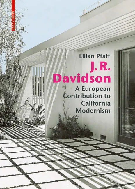 J. R. Davidson: A European Contribution to California Modernism - Hardcover